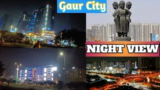 Gaur City - Amazing Greater Noida  Shining at Night || Night View || #noida #gaurcity