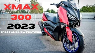 YAMAHA XMAX 300 2023 SPECS AND FEATURES