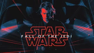 FALL OF THE JEDI: A Single Film Star Wars Prequel Edit