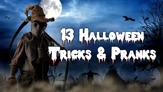 13 BEST Halloween Pranks & Tricks How To's!