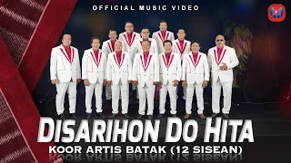 Koor Artis Batak (12 Sisean) - Disarihon Do Hita I Official Music Video
