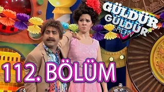 Güldür Güldür Show 112. Bölüm Tek Parça Full HD (18 Mayıs Çarşamba)