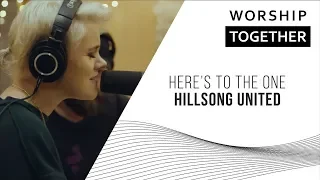 Here's To The One // Hillsong UNITED // New Song Cafe