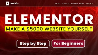 How to make a $5000 Wordpress Website 2022 | Elementor Tutorial for Beginners