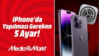 iPhone'da yapılması gereken 5 ayar!