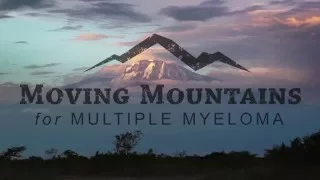 Moving Mountains for Multiple Myeloma: Kilimanjaro 2016 Documentary (Full Trailer)