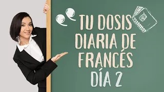 Tu dosis diaria de francés Día 2