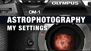 OM1 Settings for Astrophotography