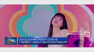 Lisa Blackpink Positif Covid-19, 3 Member Lainnya Dinyatakan Negatif