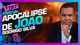 O APOCALIPSE DE JOÃO: RODRIGO SILVA - Inteligência Ltda. Podcast #1187