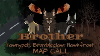 Brother Warriors Map | Backups Open | Brambleclaw, Tawnypelt, Hawkfrost