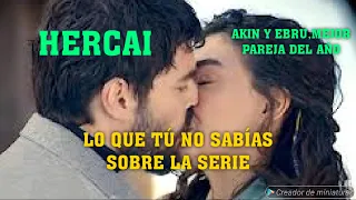 HERCAI,LO QUE TÚ NO SABÍAS SOBRE LA SERIE(DATOS DESCONOCIDOS). AKIN Y EBRU PAREJA DEL AÑO