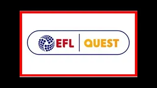 Breaking News | Quest to show EFL Highlights in place of Channel 5