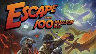 Escape From 100 Million BC: Episode 7