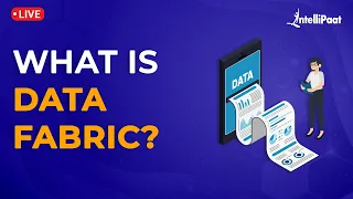 What Is Data Fabric | How Data Fabric Works | Data Fabric Explained | Intellipaat