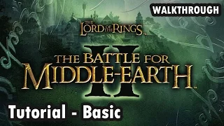 The Lord of the Rings: The Battle for Middle-earth II - Tutorial - Basic (Walkthrough)