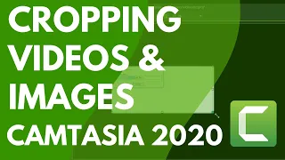 Cropping a Video or Image in Camtasia 2020