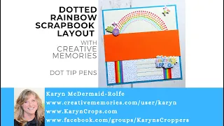 Dotted Rainbow Scrapbook Layout with Creative Memories Dot-Tip Pens