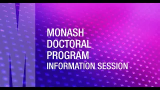 Monash Doctoral Program Info Session 2022