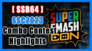 【SSB64】Super Smash Con 2023 Combo Contest Highlights