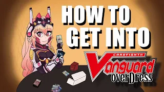 How to get into Cardfight!! Vanguard Overdress in 2023!