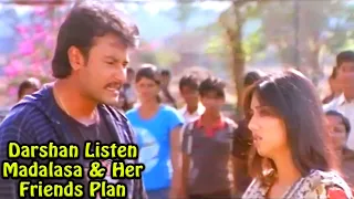 Darshan Listen Madalasa & Her Friends Plan | ದರ್ಶನ್ ಆಲಿಸಿ ಮದಾಲಸಾ ಮತ್ತು ಅವಳ ಸ್ನೇಹಿತರ ಯೋಜನೆ