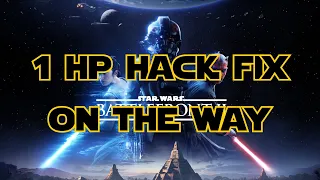 1 HP bug/hack fix coming - Star Wars Battlefront 2 Update