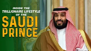 Inside the Trillionaire Lifestyle of the Saudi Prince | Saudi Prince Trillionaire Lifestyle