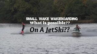 Wakeboarding on a Jetski - What is possible?