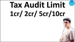 Tax Audit Limit FY 2021-22 AY 2022-23 -  1 Crore / 2 Crore / 10 Crore ??