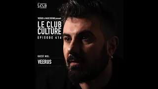 Le Club Culture | Episode 416 (Veerus)