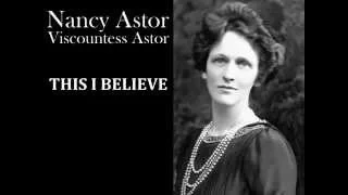 Nancy Astor, Viscountess Astor - 'This I Believe' (1950s) - Radio broadcast