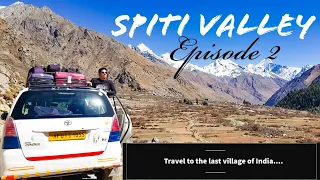 SPITI VALLEY ROAD TRIP | Ep 2 | NARKANDA - RAKCHHAM - CHITKUL - KALPA | Day 2 and 3 of SPITI DIARIES