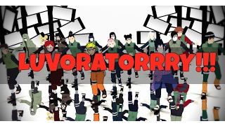 [MMD Naruto] LUVORATORRRY!!