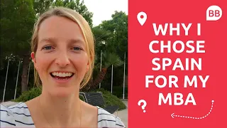 Why I Chose To Do My MBA In Spain | Top Countries For Business School Candidates 2019