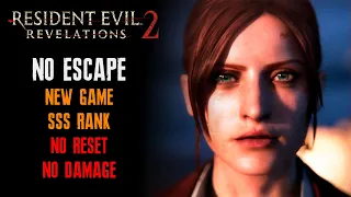 [Resident Evil: Revelations 2] No Escape, New Game, No Reset, No Damage, SSS Rank