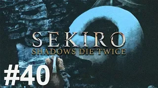 SEKIRO SHADOWS DIE TWICE + DEMON BELL Gameplay Walkthrough Part 40 [1080p HD PS4] - No Commentary