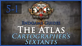 [Outdated] Path of Exile: The Atlas Guide [Part 5] - Intermediate Topics [1] - Cartographer Sextants