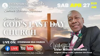 Sab, Apr. 27, 2024 | Sabbath Worship Experience | Elder Milton Williams | Sydenham SDA Online Church