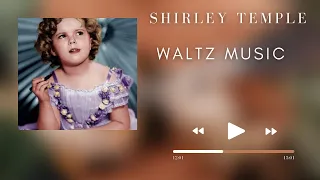 Shirley Temple Waltz Music From The Littlest Rebel