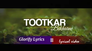 Tootkar Bikharne | Hindi Worship Song | With Lyrics