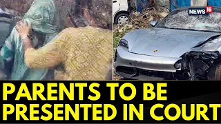 Pune Porsche Car Crash Case News | Parents Of The Accused Teen To Be Presented Before Judge | News18