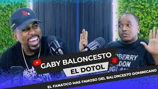 GABY: EL FANATICO MAS FAMOSO DEL BALONCESTO DOMINICANO - EL DOTOL NASTRA