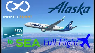 Infinite Flight| Alaska Airlines| Boeing 737-900ER| SFO-SEA| Full Flight