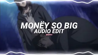 monëy so big - yeat. audio edit [EXTENDED]