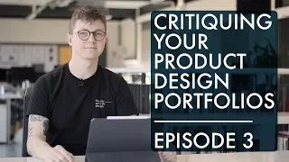 Critiquing YOUR Product Design Portfolios: Episode 3