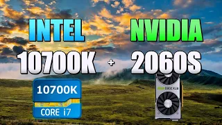 10700K 2060S. CSGO, Fortnite, PUBG, GTAV, Overwatch.