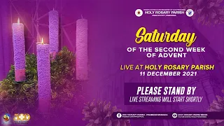 Saturday of the Second Week of Advent | 11 December 2021 | Angeles City