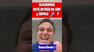 🚀 BlackRock llevará a RIPPLE ( XRP ) a la LUNA ?