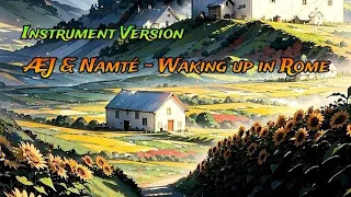 ÆJ & Namté - Waking up in Rome | Instrument Version | Week Music